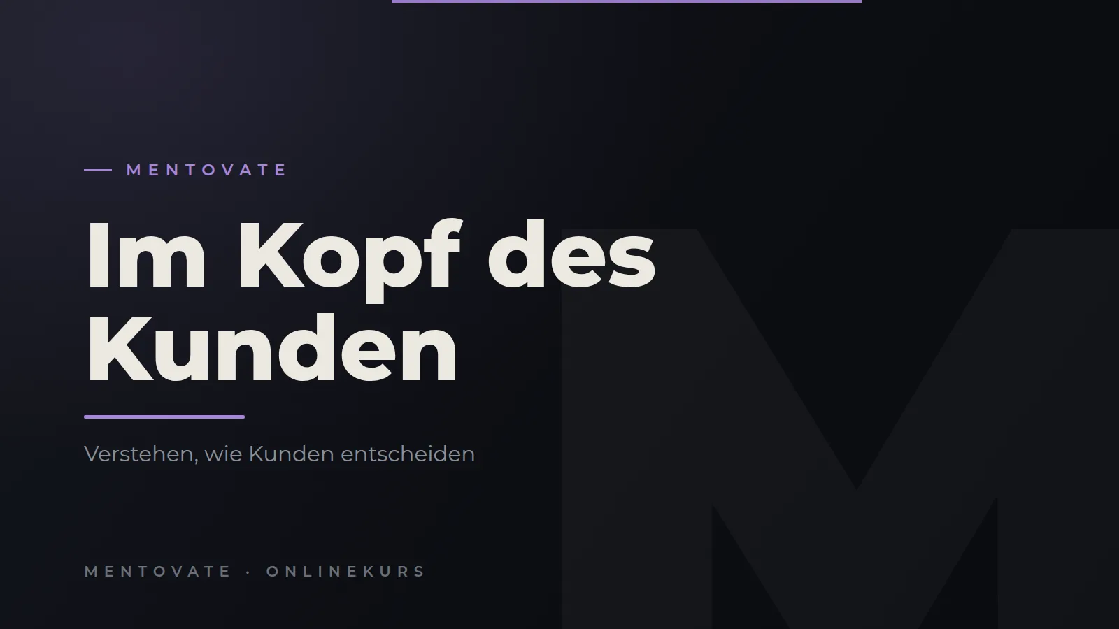 MENTOVATE Onlinekurs Im Kopf des Kunden