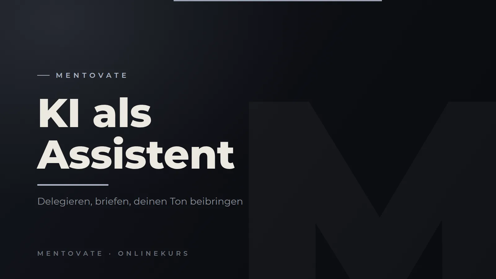 MENTOVATE Onlinekurs KI als Assistent